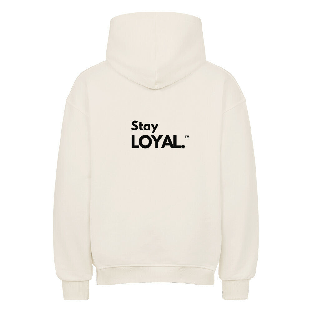 Stay Loyal Hoodie.